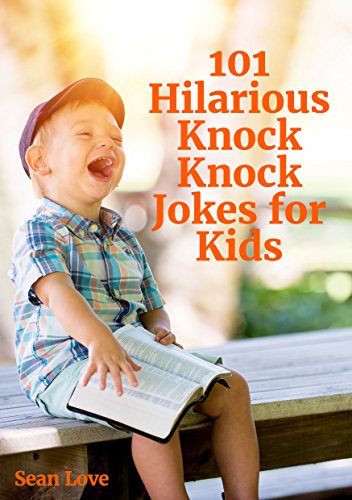 101 Hilarious Knock Knock Jokes For Kids