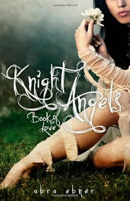Knight Angels: Book One: Book of Love