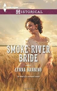 Smoke River Bride (Harlequin Historical)