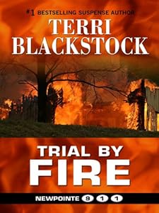 Trial by Fire 04 Newpointe 911 by Terri Blackstock