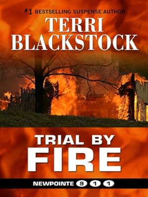 Trial by Fire 04 Newpointe 911
