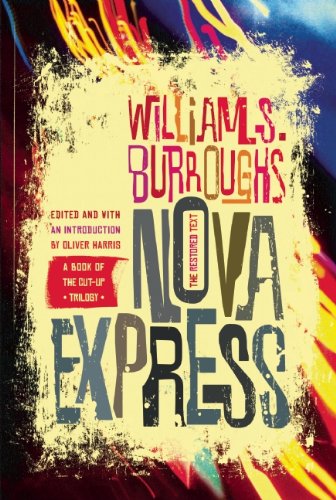 Nova Express: The Restored Text by William S Burroughs