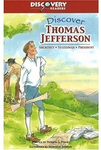Discover Thomas Jefferson: Architect, Inventor, President by Patricia A. Pingry
