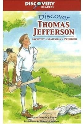 Discover Thomas Jefferson: Architect, Inventor, President