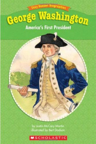 Easy Reader Biographies: George Washington by Justin Martin
