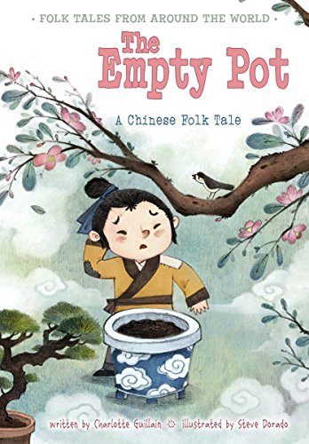 The Empty Pot: A Chinese Folk Tale by Charlotte Guillain                       ,