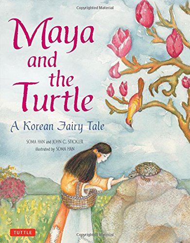 Maya and the Turtle: A Korean Fairy Tale