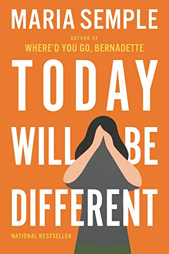 Today Will Be Different by MARIA SEMPLE