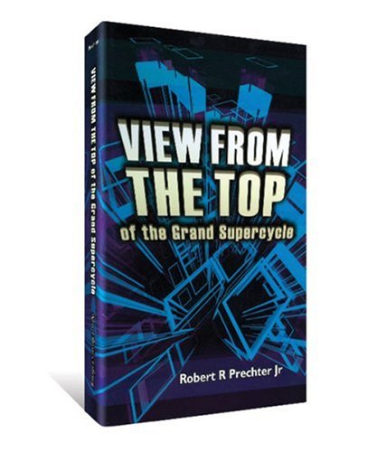 VIEW FROM THE TOP OF THE GRAND SUPERCYCLE By Robert R. Prechter & Robert R. VG