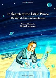 In Search of the Little Prince by Bimba Landmann