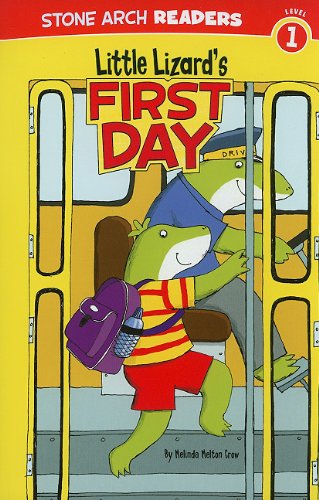 Little Lizard's First Day by Melinda Melton Crow