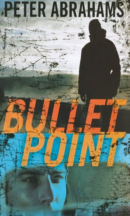Bullet Point by Peter Abrahams