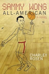 Sammy Wong, All-American by Charley Rosen
