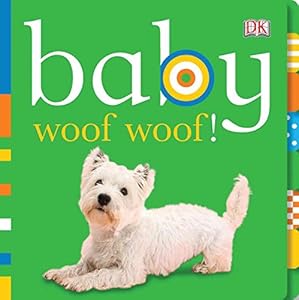 Baby: Woof Woof!