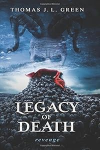 Legacy of Death: Revenge (Legacy of Dreams) by Thomas J. L. Green