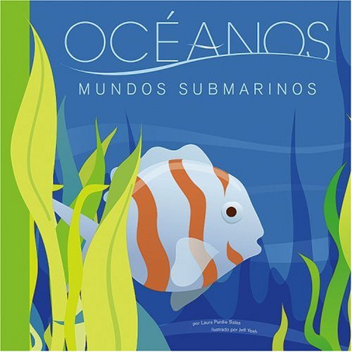 Océanos: Mundos submarinos (Ciencia Asombrosa) (Spanish Edition) by Laura Purdie Salas