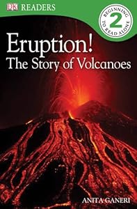 DK Readers L2: Eruption!: The Story of Volcanoes