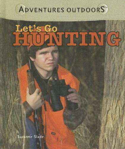 Let's Go Hunting by Suzanne Slade