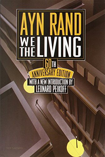 We the Living: 60th Anniversary Edition by Ayn Rand
