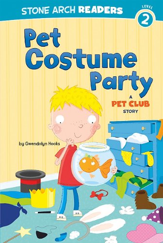 Pet Costume Party: A Pet Club Story by Gwendolyn Hooks