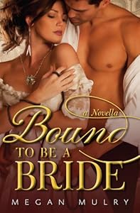 Bound to Be a Bride: A Novella by Megan Mulry