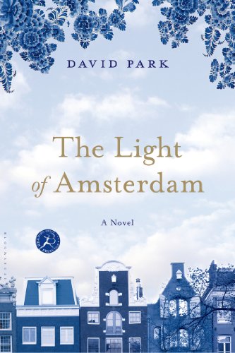 The Light of Amsterdam: A Novel by David Park