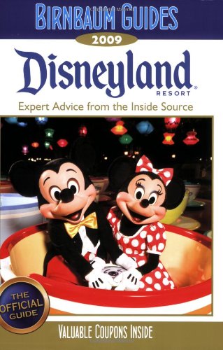 Birnbaum's Disneyland Resort 2009 by Birnbaum travel guides
