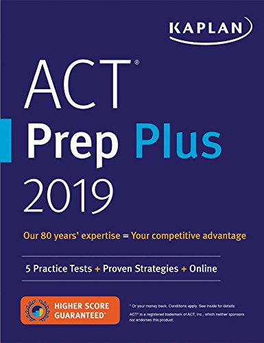 ACT Prep Plus 2019: 5 Practice Tests + Proven Strategies + Online by Kaplan Test Prep