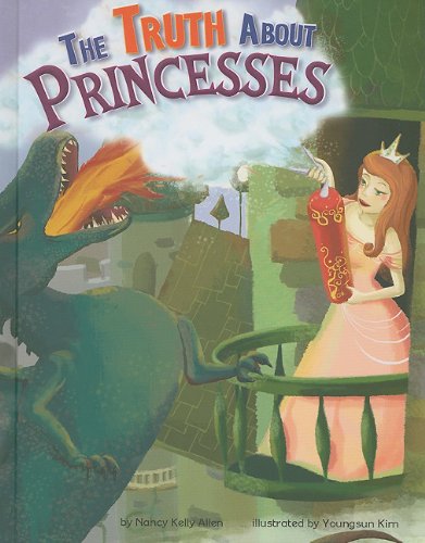 The Truth About Princesses by Nancy Kelly Allen