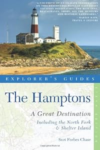 Explorer's Guide Hamptons: A Great Destination: Includes North Fork &amp; Shelter Island