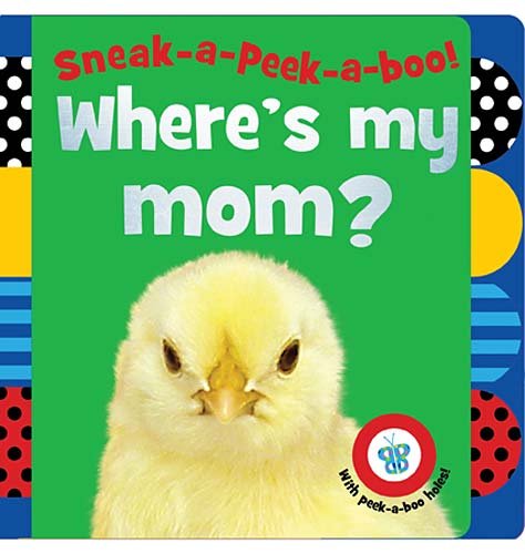 Sneak-a-Peek-a-boo! Where's My Mom?