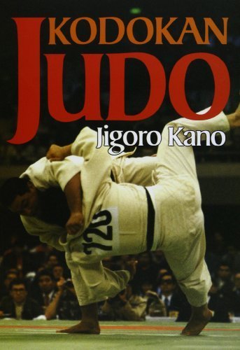 Kodokan Judo: The Essential Guide to Judo by Its Founder Jigoro Kano by Jigoro Kano