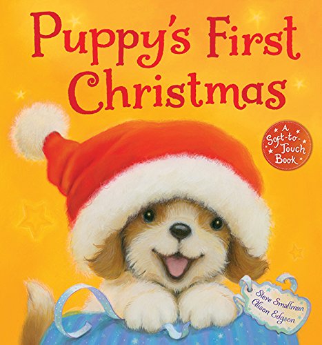 Puppy's First Christmas: A Soft-To-Touch Book by Steve Smallman
