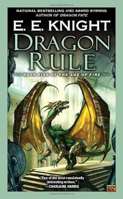 Dragon Rule: Book Five of the Age of Fire