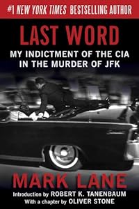 Last Word: My Indictment of the CIA in the Murder of JFK