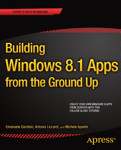 Building Windows 8.1 Apps from the Ground Up by Emanuele Garofalo