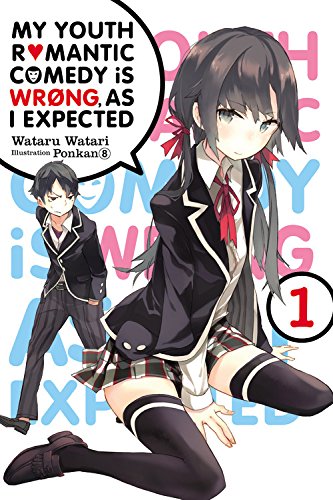 My Youth Romantic Comedy Is Wrong as I Expected, Vol. 1 - light novel by Wataru Watari