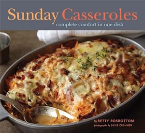 Sunday Casseroles: Complete Comfort in One Dish