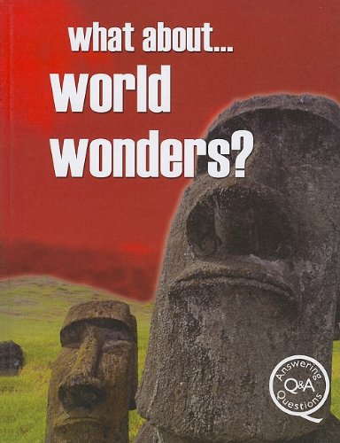 What about World Wonders? (What About... (Mason Crest Publications)) by Brian Williams