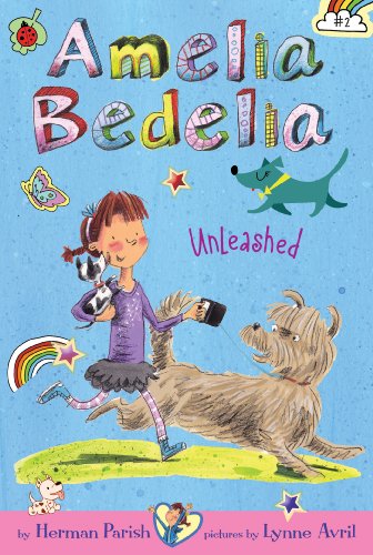 Amelia Bedelia Chapter Book #2: Amelia Bedelia Unleashed by Herman Parish