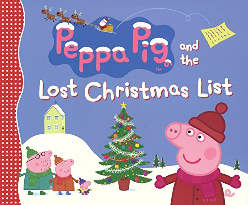 Peppa Pig and the Lost Christmas List by Candlewick Press