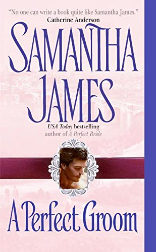 A Perfect Groom by Samantha James