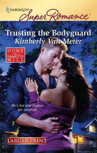 Trusting the Bodyguard by Kimberly Van Meter