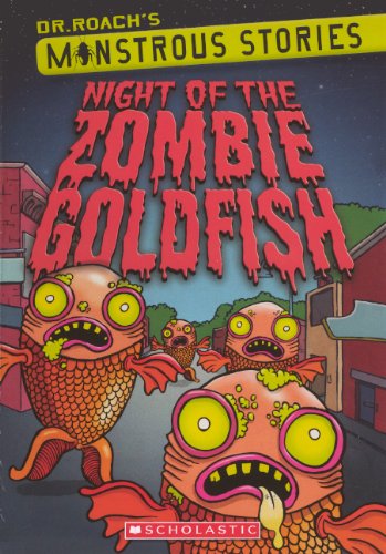 Night Of The Zombie Goldfish by Dr. Roach