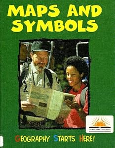 Maps and Symbols (Geography Starts Here)