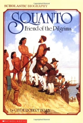Squanto, Friend Of The Pilgrims (Scholastic Biography)
