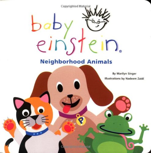 Baby Einstein: Neighborhood Animals by Marilyn Singer