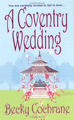 A Coventry Wedding (Zebra Contemporary Romance) by Becky Cochrane