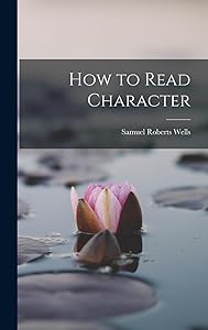 How to Read Character by Samuel R Wells