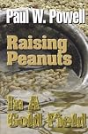 Raising Peanuts in a Gold Field